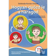 Hogyan győzd le a haragod - Érzelmi fejlesztő füzet gyermek- és ifjúsági könyv