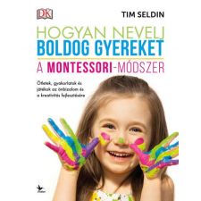  Hogyan nevelj boldog gyereket - A Montessori-módszer életmód, egészség