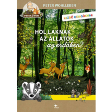  Hol laknak az állatok az erdőben? gyermek- és ifjúsági könyv