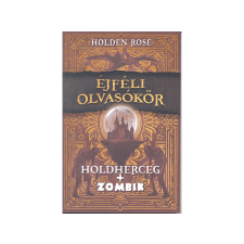  Holden Rose - Holdherceg + zombik gyermek- és ifjúsági könyv