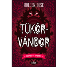 Holden Rose - Tükörvándor - Lapozz és parázz! idegen nyelvű könyv