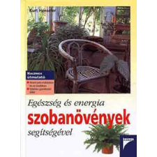 Holló és Társa Egészség és energia szobanövények segítségével antikvárium - használt könyv