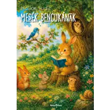 Hollós Judit - Mesék Bencukának gyermek- és ifjúsági könyv