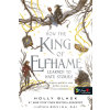Holly Black - How the King of Elfhame Learned to Hate Stories - Hogyan gyűlölte meg Elfhon királya a történeteket (A levegő népe 3,5)