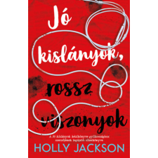 Holly Jackson - Jó kislányok, rossz viszonyok regény
