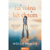Holly Miller - Ha volna két életem