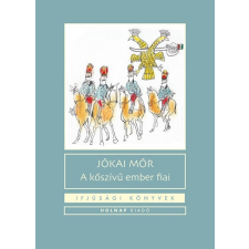 Holnap Kiadó A kőszívű ember fiai gyermek- és ifjúsági könyv