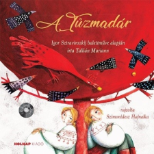 Holnap Kiadó A Tűzmadár - Mesék az Operából gyermek- és ifjúsági könyv