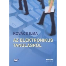 Holnap Kiadó Az elektronikus tanulásról társadalom- és humántudomány