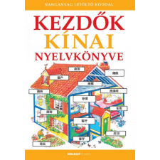 Holnap Kiadó Helen Davies, Nicole Irving - Kezdők kínai nyelvkönyve - Hanganyag letöltő kóddala nyelvkönyv, szótár