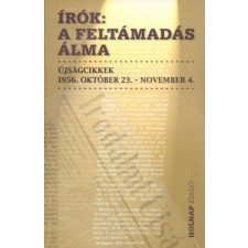 Holnap Kiadó Írók: A feltámadás álma történelem
