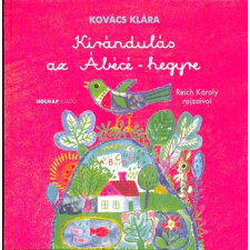 Holnap Kiadó Kirándulás az Ábécé-hegyre gyermek- és ifjúsági könyv