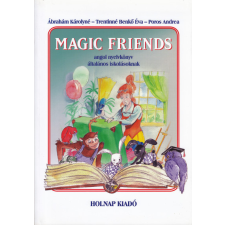 Holnap Kiadó Magic Friends - Angol nyelvkönyv általános iskolásoknak nyelvkönyv, szótár