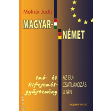 Holnap Kiadó Magyar - német szó- és kifejezésgyűjtemény az EU-csatlakozás után nyelvkönyv, szótár