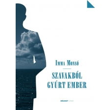 Holnap Kiadó Szavakból gyúrt ember irodalom