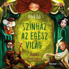 Holnap Kiadó Színház az egész világ gyermek- és ifjúsági könyv