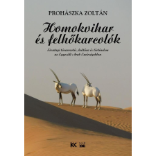 Homokvihar és felhőkarcolók történelem