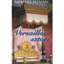 Homonnai és Társa Versailles-sztori irodalom