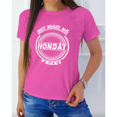  Hondás női póló - Igazi nő Hondát vezet