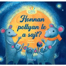 - Honnan pottyan le a sajt? - Kíváncsi kisegerek gyermek- és ifjúsági könyv