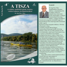 Honvéd Bottyán SE A Tisza és néhány mellékfolyójának részletes vízitúra kalauza, kerékpártúrákkal , Tisza könyv 2015 térkép