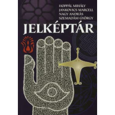 Hoppál Mihály, Jankovics Marcell, Nagy András, Szemadám György JELKÉPTÁR társadalom- és humántudomány
