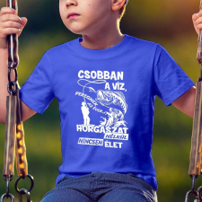  Horgász gyerek póló - Horgászat nélkül nincs élet gyerek póló