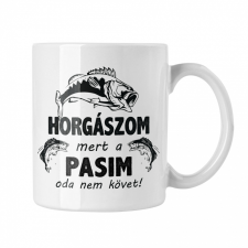 Horgászom mert a pasim oda nem követ - Fehér Bögre bögrék, csészék