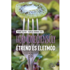  Hormonegyensúly étred és életmód Rubin Eszter - Farkas-Boross Zita életmód, egészség