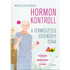 Hormonkontroll - A természetes egyensúly titka életmód, egészség