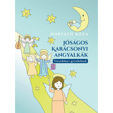 Horváth Róza - Jóságos karácsonyi angyalkák gyermek- és ifjúsági könyv