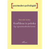 Horváth Szilvia - Konfliktus és politika - Egy agonizmuselmélet keretei