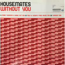  Housemates – Without You
