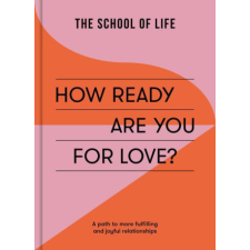 How Ready Are You For Love? – The School of Life idegen nyelvű könyv