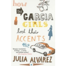  How the Garcia Girls Lost Their Accents – Julia Alvarez idegen nyelvű könyv