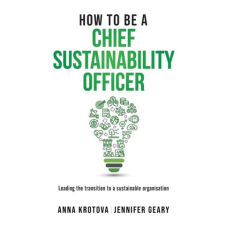 How to be a Chief Sustainability Officer – Jennifer Geary idegen nyelvű könyv