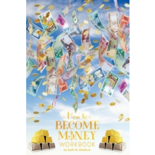 How To Become Money Workbook – Gary M. Douglas idegen nyelvű könyv