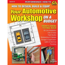  How to Design, Build & Equip Your Automotive Workshop on a Budget – Jeffrey Zurschmeide idegen nyelvű könyv