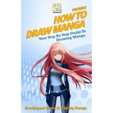  How To Draw Manga VOLUME 2: Your Step-By-Step Guide To Drawing Manga – Howexpert Press idegen nyelvű könyv