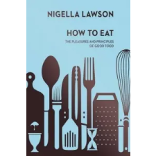  How to Eat – Nigella Lawson idegen nyelvű könyv