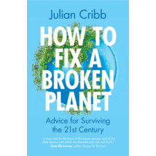 How to Fix a Broken Planet – Julian Cribb idegen nyelvű könyv