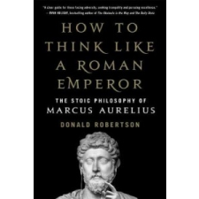  How to Think Like a Roman Emperor – Donald Robertson idegen nyelvű könyv