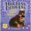 Hugless Douglas and the Baby Birds – David Melling