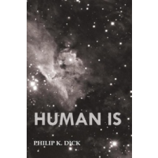  Human Is? – Philip K. Dick idegen nyelvű könyv