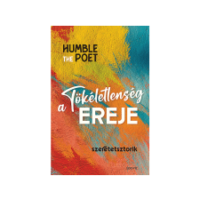 Humble the Poet - A tökéletlenség ereje életmód, egészség