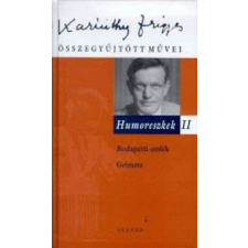  Humoreszkek II. - Karinthy frigyes összegyűjtött művei 4. regény