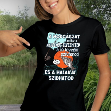  Humoros női póló horgásznak - A horgászat női póló