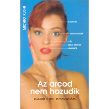 Hunga Print Az arcod nem hazudik - Bevezetés a keleti diagnosztikába antikvárium - használt könyv