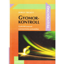 Hunga Print Gyomorkontroll - Gyakorlati tanácsok a panaszmentes emésztéshez (Öngyógyítás) antikvárium - használt könyv