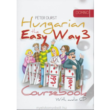 Hungarian the Easy Way 3 - Coursebook & Exercise Book with Audio CD nyelvkönyv, szótár